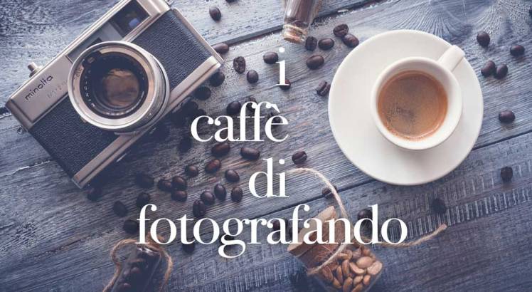 i_caffe_di_fotografando_scuola_fotografia_montopoli_incontri_eventi